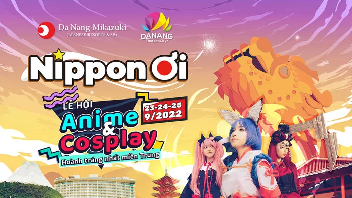 NIPPON ƠI: The biggest Anime, Mange, Cosplay Festival in Mikazuki Da Nang -  Cổng thông tin du lịch thành phố Đà Nẵng