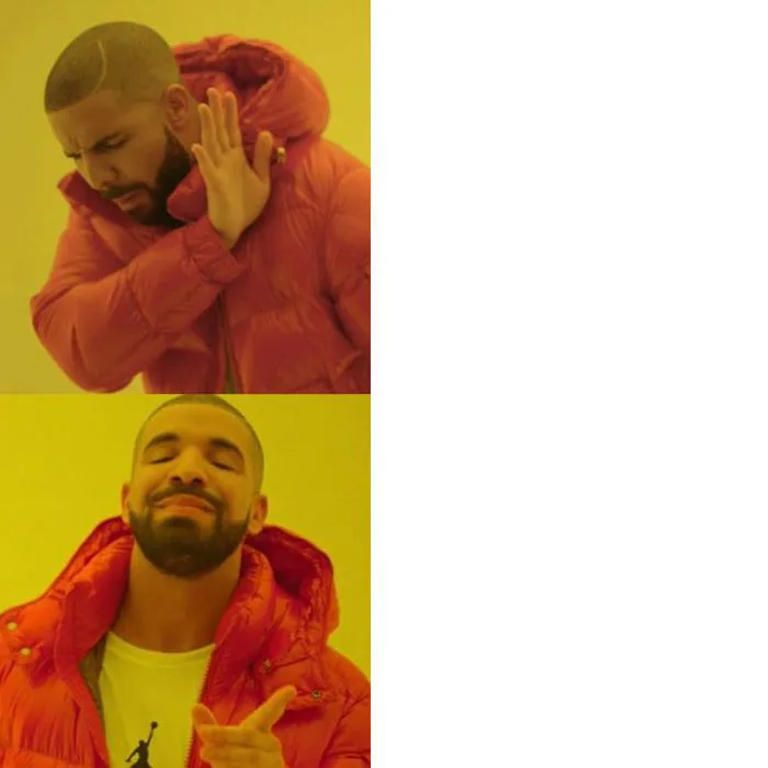 Drake Like-Dislike Meme Generator - Imgflip