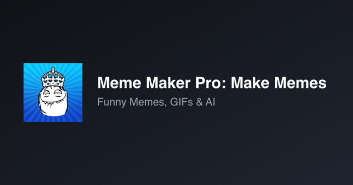 Meme Maker Pro: Make Memes — Funny Memes, GIFs & AI