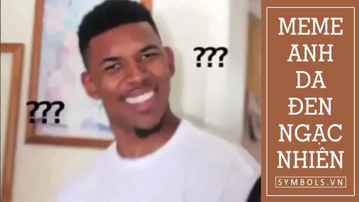 Meme Anh Da Đen Ngạc Nhiên, Bất Ngờ [80+ Ảnh Hài Hước]
