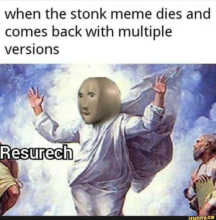 When the stonk meme dies and comes back with multiple versions - iFunny | Best known memes, When the stonk meme dies and comes back with multiple versions - iFunny | Best known memes,