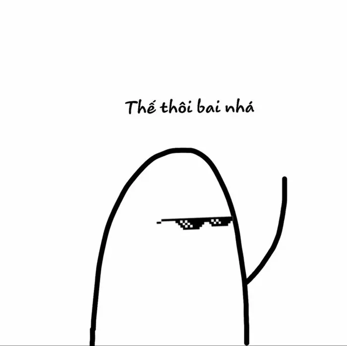 255+ Meme Tạm Biệt ảnh chế chia ly cười ra nước mắt
