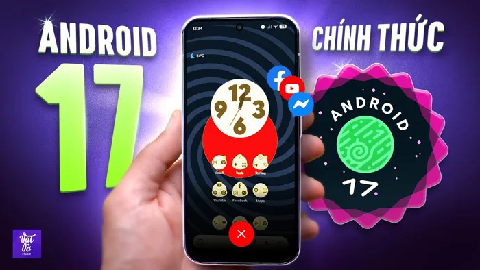 Đánh giá nhanh Android 17 CHÍNH THỨC: Thay đổi ít nhưng THỰC DỤNG!
