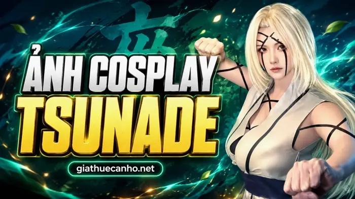 Top Ảnh Cosplay Tsunade Đẹp Nhất 2026
