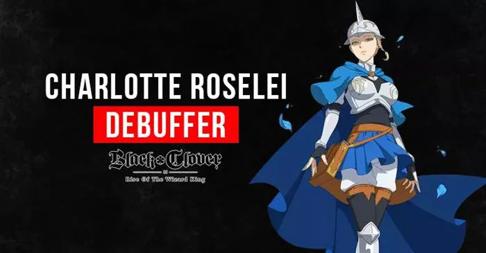 Black Clover M Charlotte Roselei: Skills, Stats, & Tier