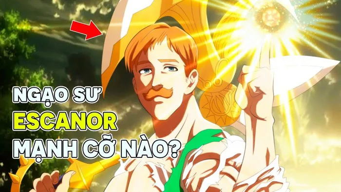 Tất Tần Tật Sự Thật Về Escanor - Tội Đồ Của Sự Kiêu Ngạo